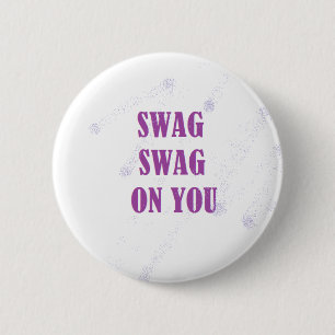 SwagSwag auf Ihnen Knopf Button