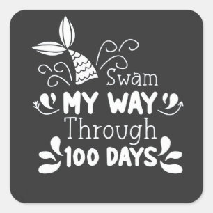 Swam My Way Thru 100 Tage der Schule Quadratischer Aufkleber