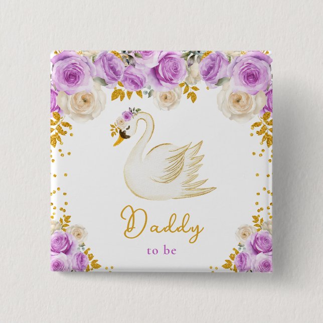 Swan Lila und Gold Rose Daddy zu sein Button (Vorderseite)