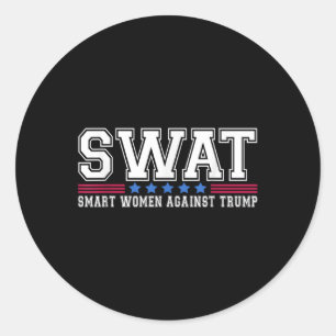 Swat Smart Women against Trump Funny Anti-Trump 2 Runder Aufkleber