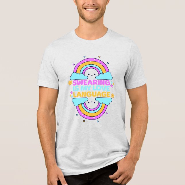 Swearing Is My Love Language Cute Kawaii Rainbow Tri-Blend Shirt (Vorderseite)