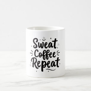 Sweat → Coffee Repeat-Tasse Kaffeetasse