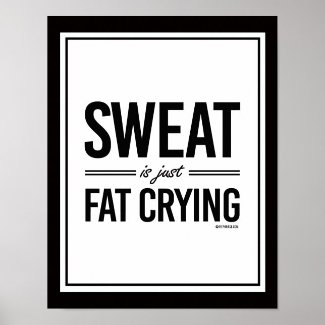 Sweat is just fat crying poster (Vorne)