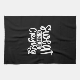 sweat is your fat crying geschirrtuch