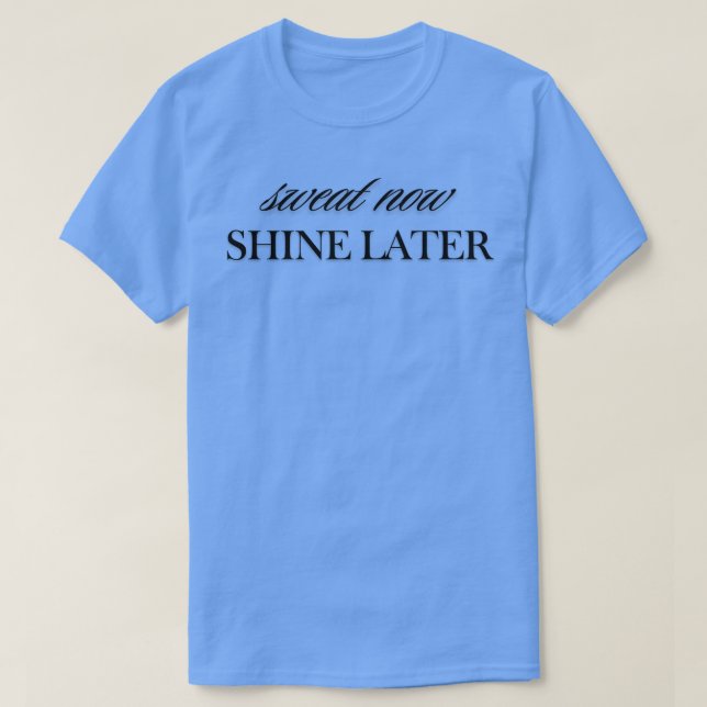 Sweat jetzt Shine Spater T-Shirt (Design vorne)