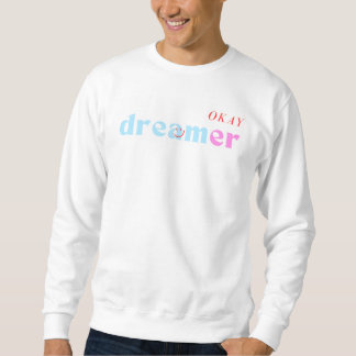 Sweater "OKAY Dreamer" Sweatshirt