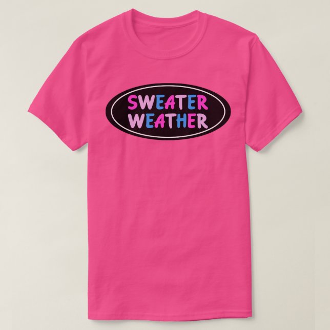 Sweater Weather Bisexual Prix1 T-Shirt (Design vorne)