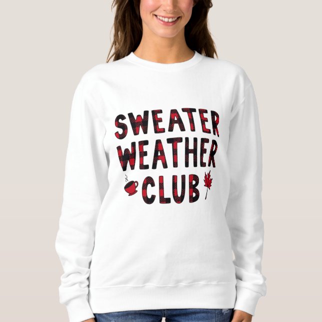 Sweater Weather Club Sweatshirt (Vorderseite)