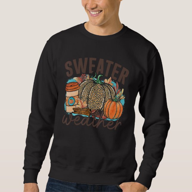 Sweater Weather Pumpkin Drink  Thanksgiving Party Sweatshirt (Vorderseite)
