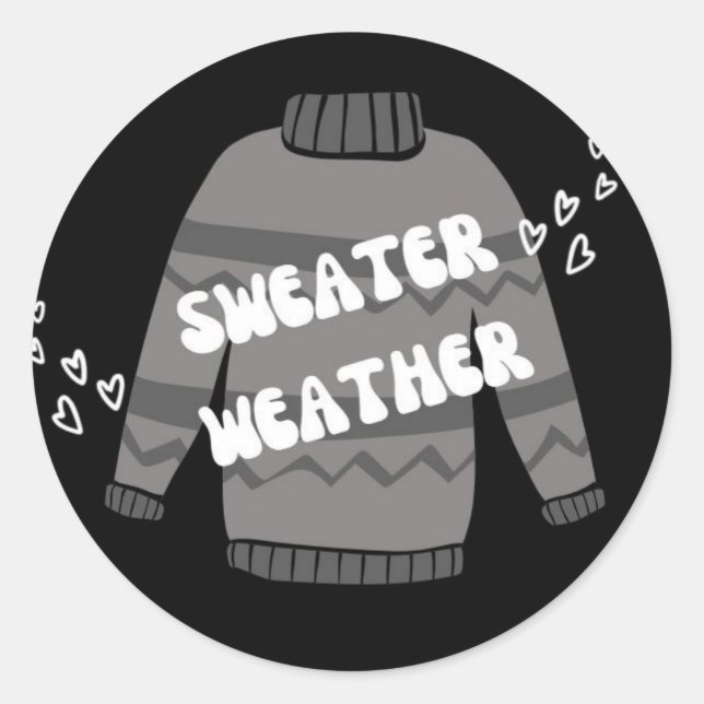 Sweater Weather Runder Aufkleber (Vorderseite)