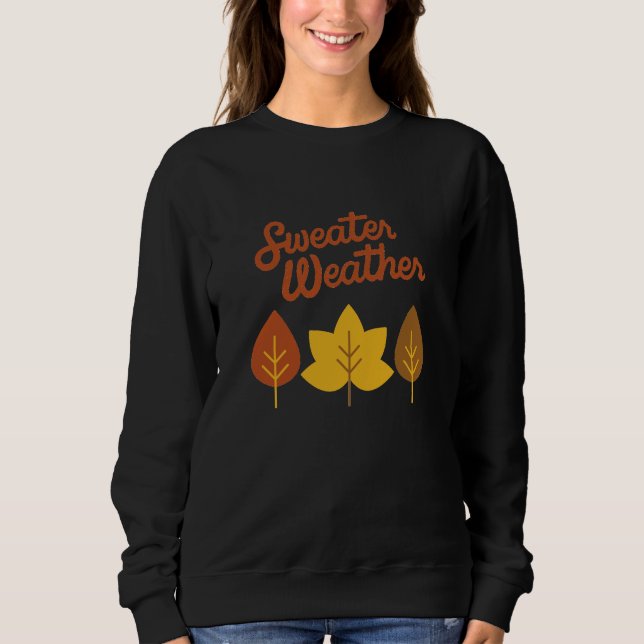 Sweater Weather Sweatshirt (Vorderseite)