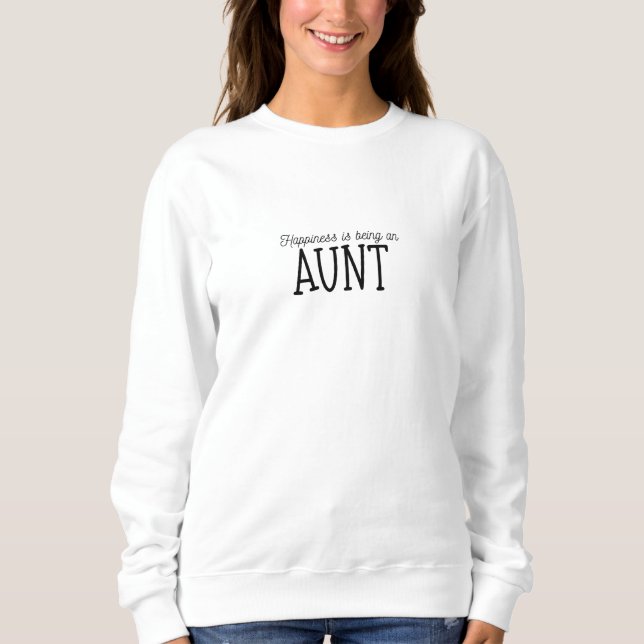 Sweater Women - Happiness Is Being An Aunt Sweatshirt (Vorderseite)