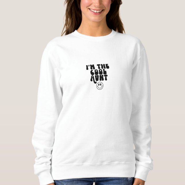 Sweater Women - I'm The Cool Aunt Sweatshirt (Vorderseite)
