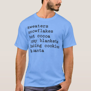 Sweaters Snowflakes Hot Cocoa Cozy Blankets Funny T-Shirt