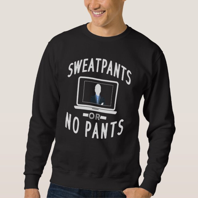 Sweatpants arbeiten ab Zuhause 1 Sweatshirt (Vorderseite)