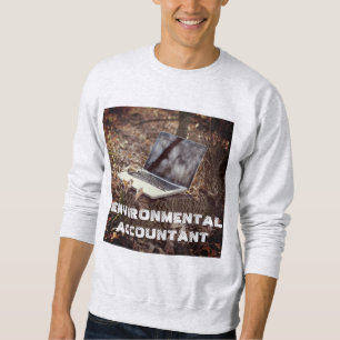 Sweatshirt "Environmental Accountant"