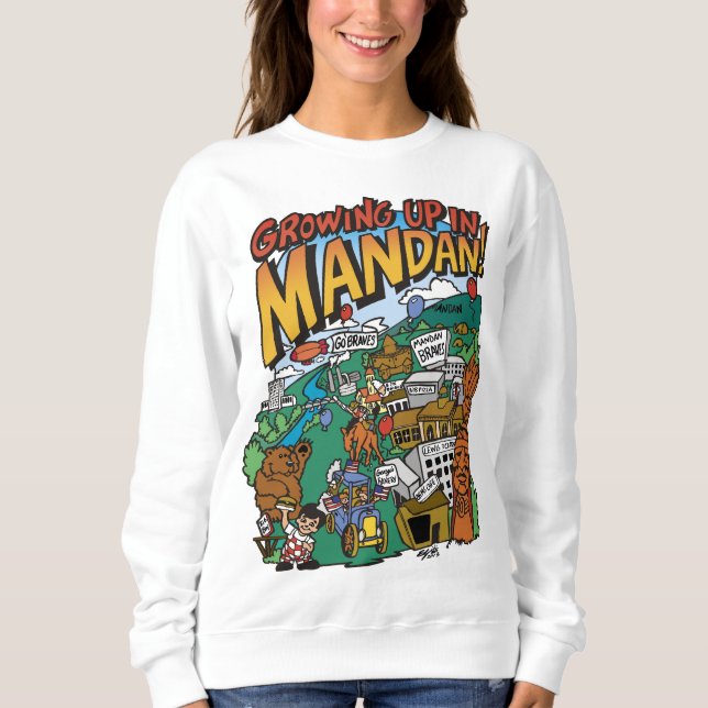 Sweatshirt "Growing up in Mandan" (Vorderseite)