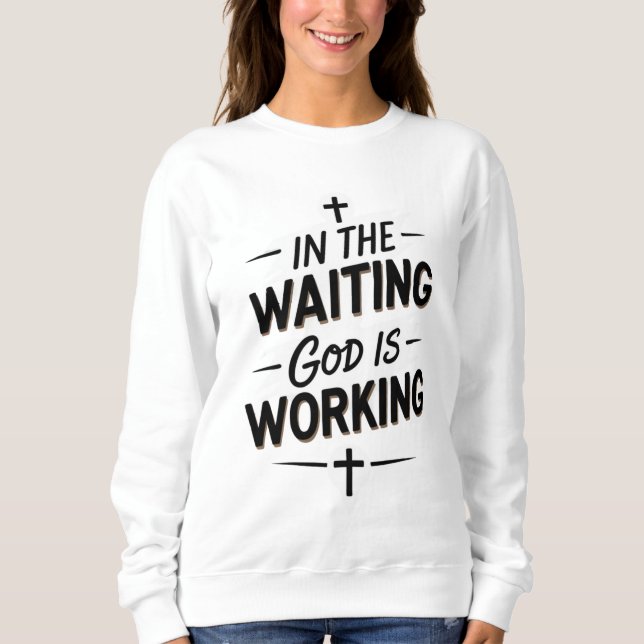 ✨ Sweatshirt - "Im Gewartet Gott ist Arbeit (Vorderseite)