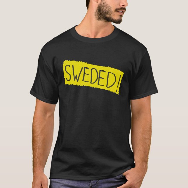 Sweded T - Shirt (Vorderseite)
