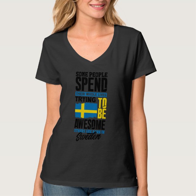 Sweden Swedish Sweden Flag   Quote T-Shirt (Vorderseite)