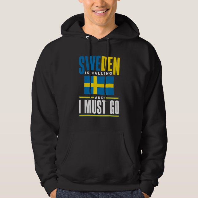 Sweden Swedish Sweden Flag Sweden Is Calling Hoodie (Vorderseite)