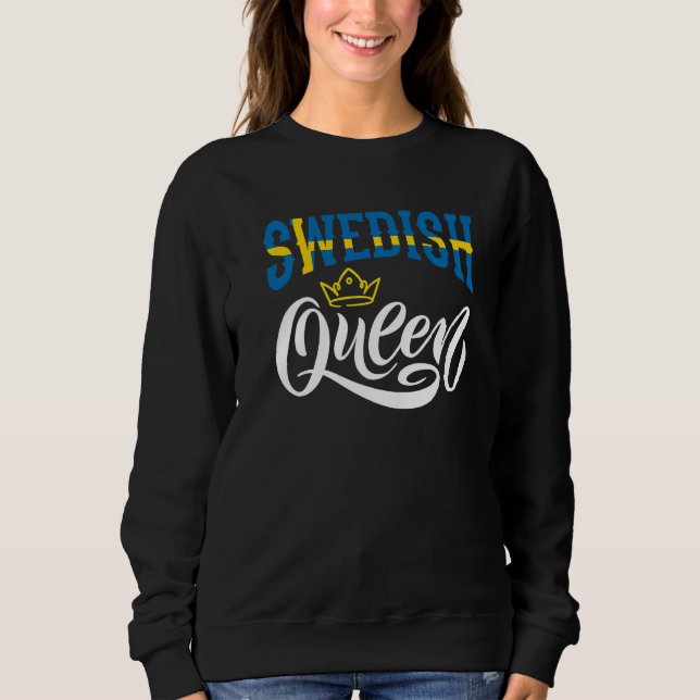 Swedish Queen Sweden Swedish Sweden Flag  1 Sweatshirt (Vorderseite)