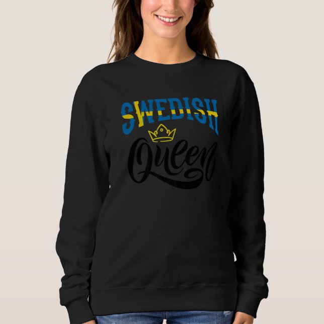 Swedish Queen Sweden Swedish Sweden Flag   Sweatshirt (Vorderseite)