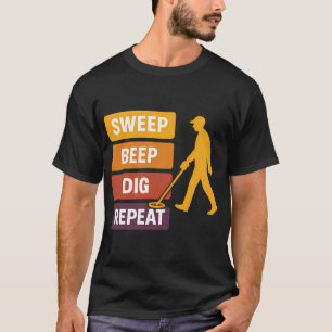 Sweep Beep Grab Wiederholen Metalldetektor T-Shirt
