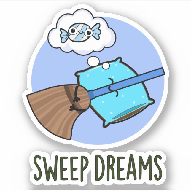 Sweep Dreams Funny Broom Pub Aufkleber (Vorderseite)