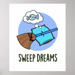 Sweep Dreams Funny Broom Pub Poster