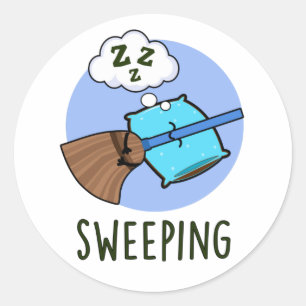 Sweep Funny Sleeping Broom Pub Runder Aufkleber