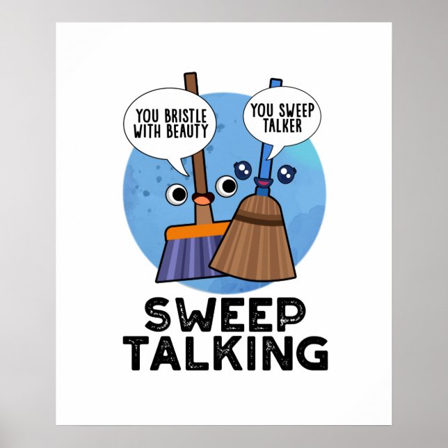 Sweep Talking Funny Sweet Talk Broom Puff Poster (Vorne)