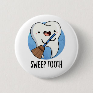Sweep Tooth Funny Dental Puff Button