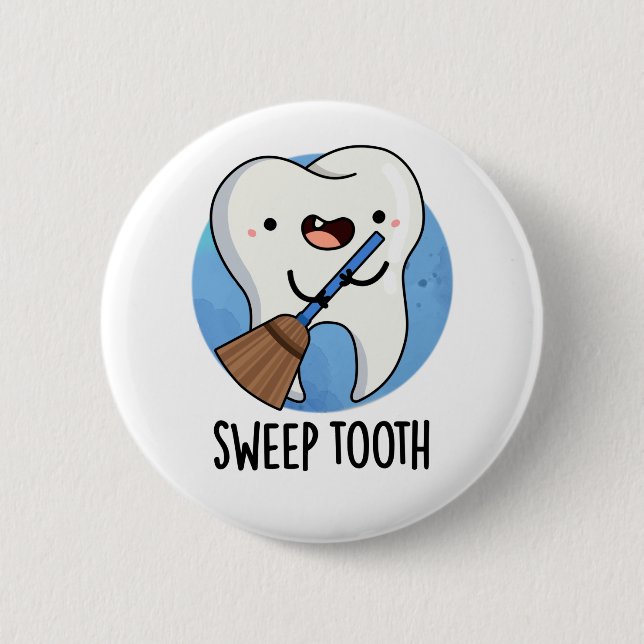 Sweep Tooth Funny Dental Puff Button (Vorderseite)