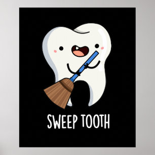 Sweep Tooth Funny Dental Puff Dark BG Poster