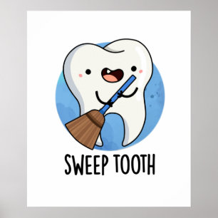 Sweep Tooth Funny Dental Puff Poster
