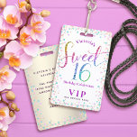 Sweet 16 Rainbow Glitter Dots Birthday VIP Pass Ausweis<br><div class="desc">“Happy Sweet 16.” Add some extra fun to your favorite Sweet 16 birthday girl’s celebration party whenever you pass out these special birthday VIP pass keepsake badges! Rainbow glitter script typography, along with festive turquoise, purple pink and gold confetti, overlays a white background. Personalize the custom text with your daughter’s...</div>