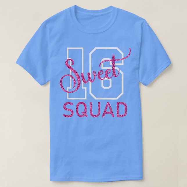 Sweet 16 Squad Sixn 16th Birthday 16 Years Old T-Shirt (Design vorne)
