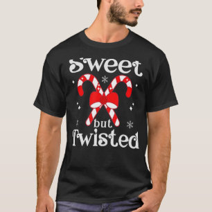 Sweet aber gefickt Candy Cane Weihnachten T-Shirt