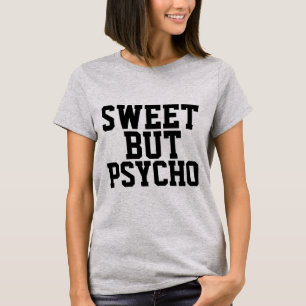 SWEET, ABER PSYCHO Funny Ladys T - Shirt