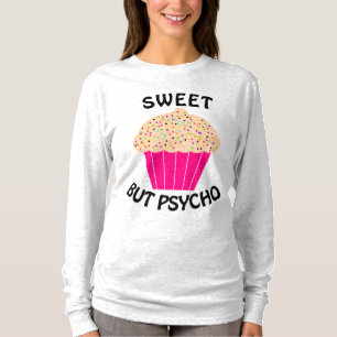 SWEET ABER PSYCHO Lustige Damen T-Shirts