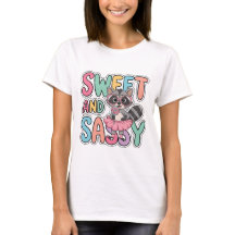 Sweet and Sassy Raccoon T - Shirt