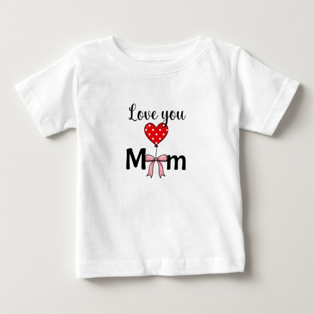 Sweet and stylish “Love You Mom” Baby T-shirt (Vorderseite)