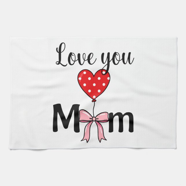 Sweet and stylish “Love You Mom” Geschirrtuch (Horizontal)
