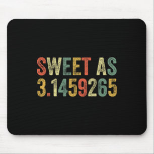 Sweet as Pi Day Funny 3.14 Nummer Lover Funny Math Mousepad