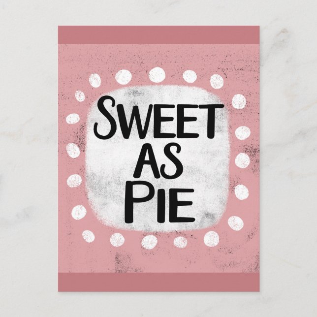 Sweet As Pie Postcard Postkarte (Vorderseite)