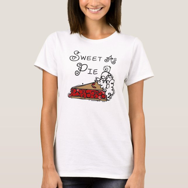 Sweet as Pie T-Shirt (Vorderseite)