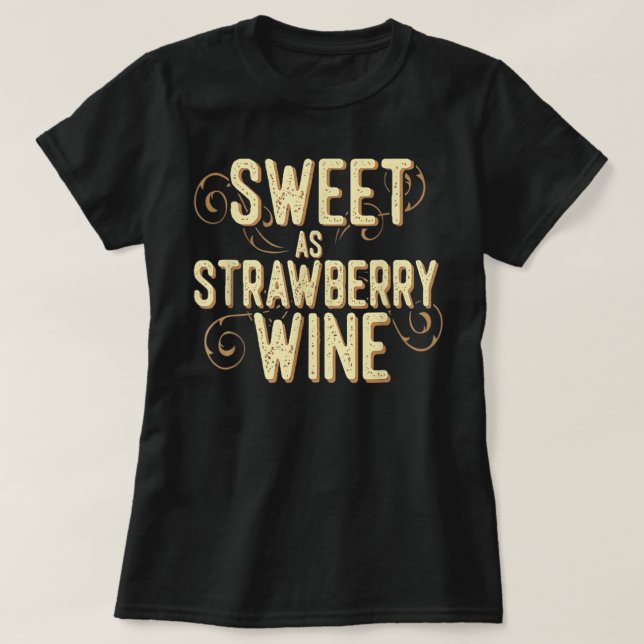 Sweet as Strawberry Wine Ladys Designer Country T T-Shirt (Design vorne)