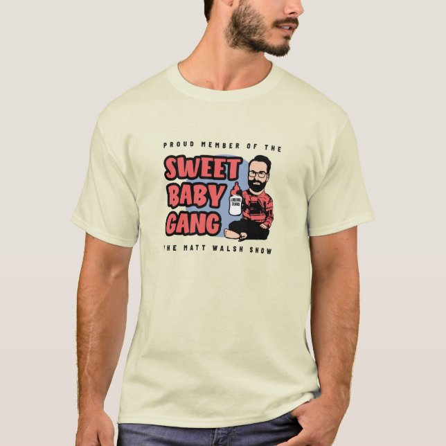 Sweet Baby Gang - Matt Walsh T-Shirt (Vorderseite)