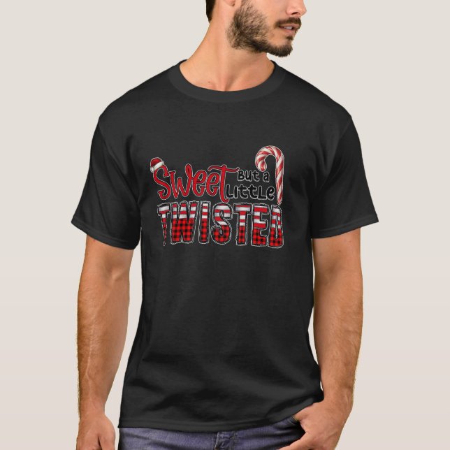 Sweet But A Little Twisted Candy Cane Lover Christ T-Shirt (Vorderseite)